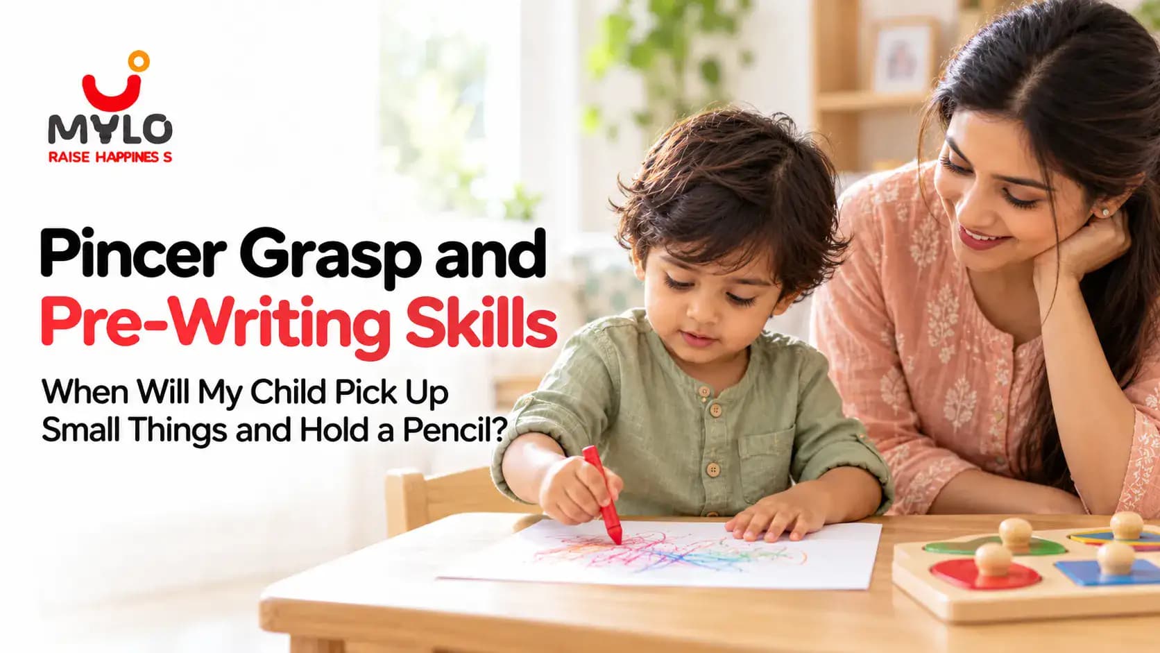 Pincer Grasp and Pre-Writing Skills: When Will My Child Pick Up Small Things and Hold a Pencil? An Age-by-Age Guide for Indian Parents (2026)