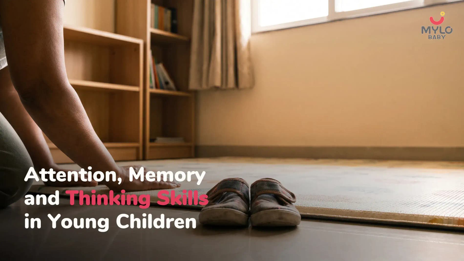Attention, Memory and Thinking Skills in Young Children: A Complete Guide for Indian Parents (2026 Complete Guide)