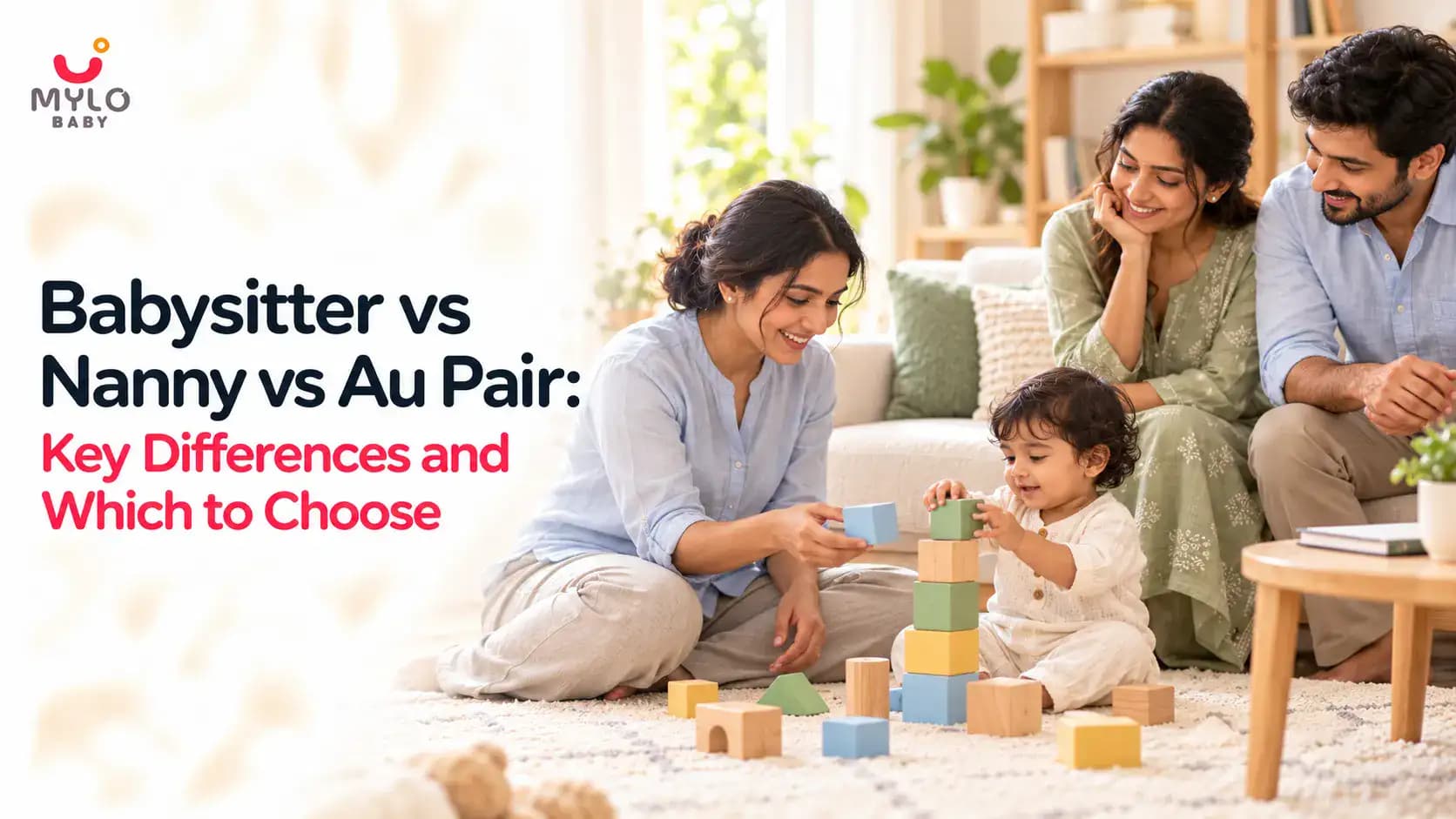 Babysitter vs Nanny vs Au Pair: Key Differences and Which to Choose