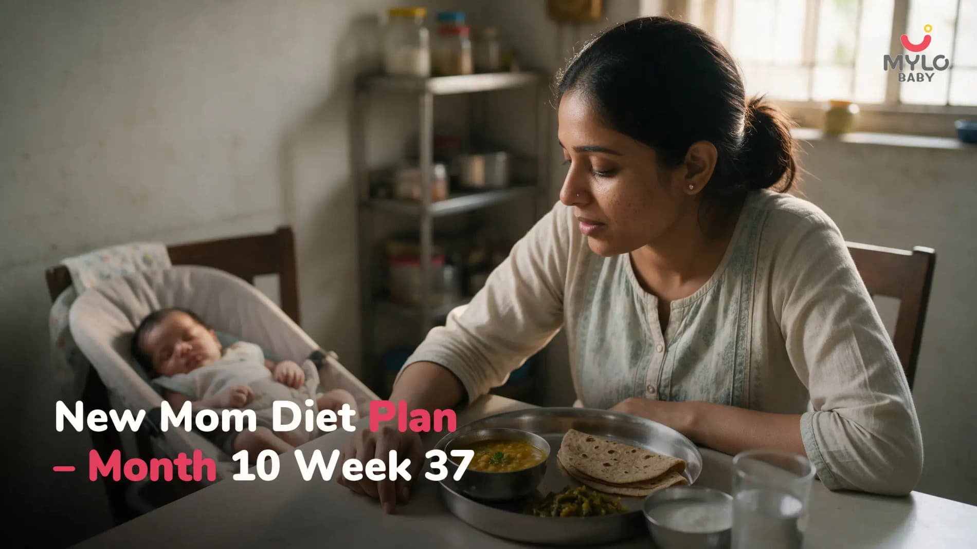 New Mom Diet Plan – Month 10 Week 37