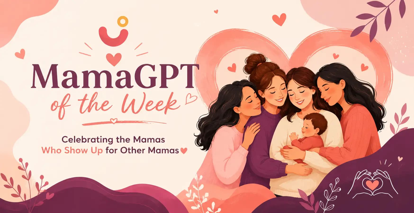 MamaGPT of the Week: Celebrating the Mamas Who Show Up for Other Mamas