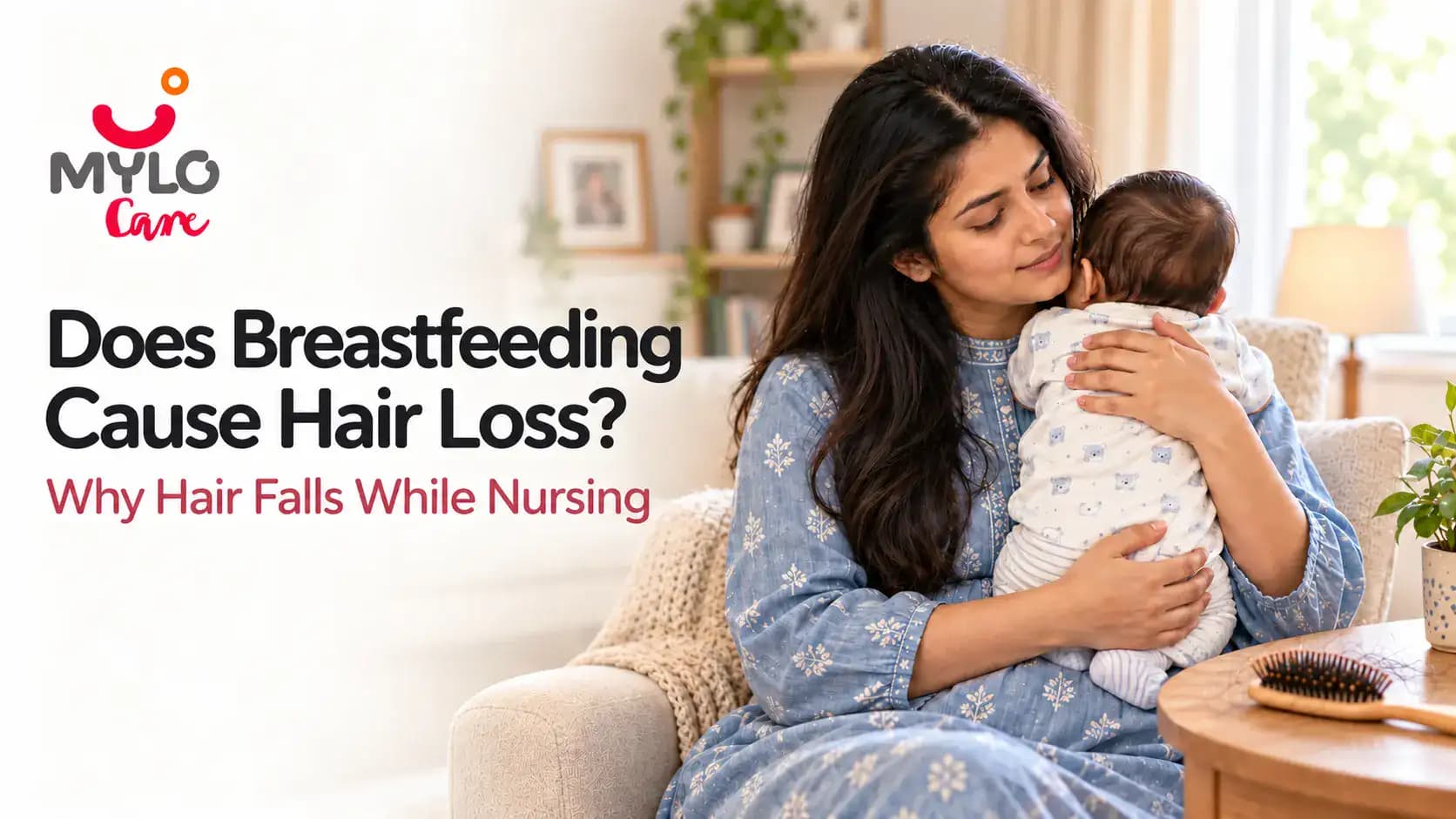 Does Breastfeeding Cause Hair Loss? Why Hair Falls While Nursing