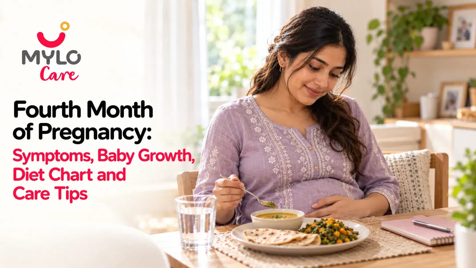 Fourth Month of Pregnancy: Symptoms, Baby Growth, Diet Chart and Care Tips