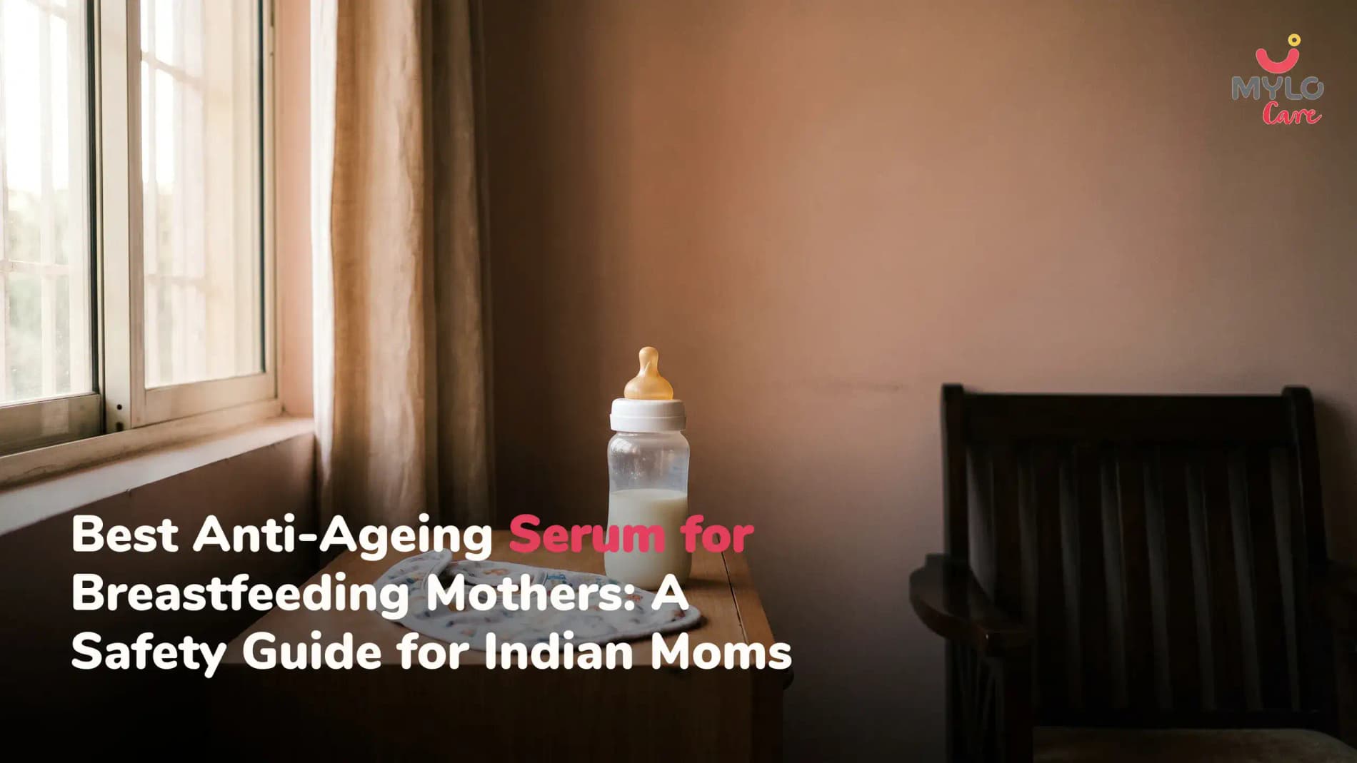 Best Anti-Ageing Serum for Breastfeeding Mothers: A Safety Guide for Indian Moms