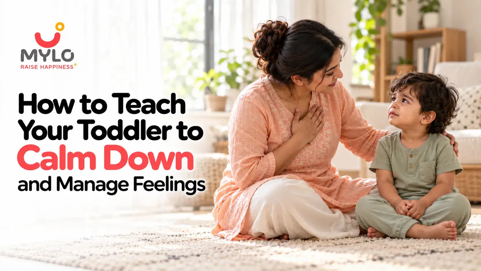 How to Teach Your Toddler to Calm Down and Manage Feelings