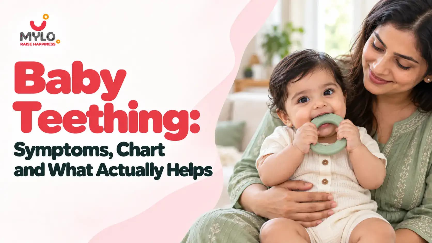 Baby Teething: Symptoms, Chart and What Actually Helps