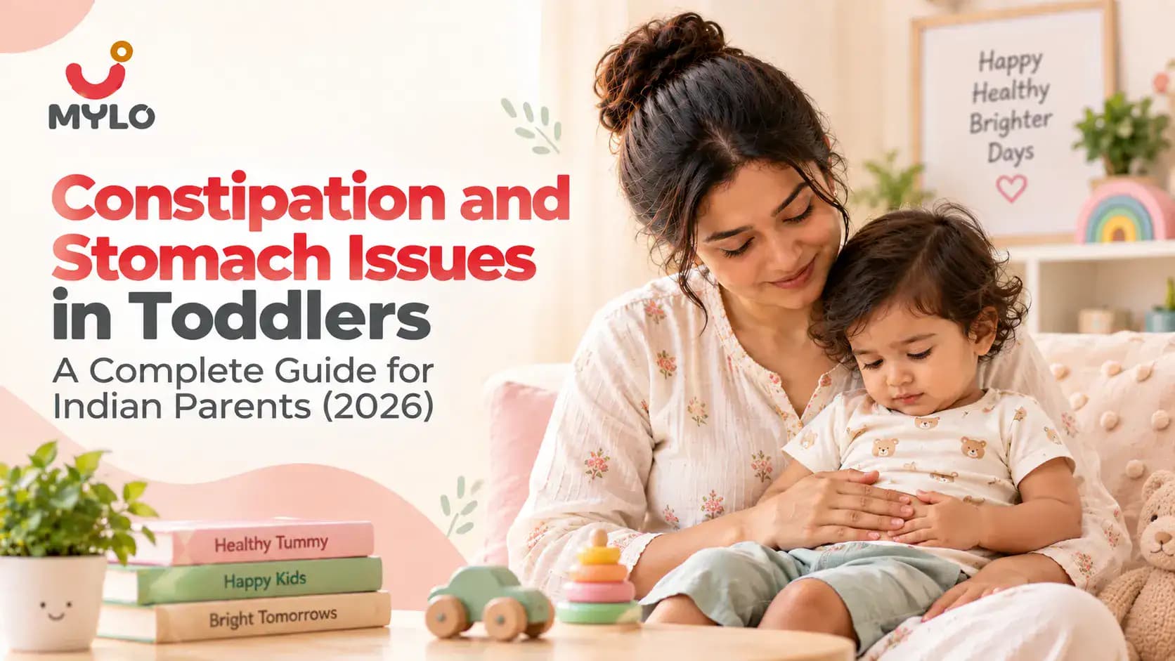 Constipation and Stomach Issues in Toddlers: A Complete Guide for Indian Parents (2026)
