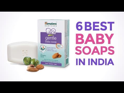 6 Best Baby Soaps In India With Price | Top Baby Soap Brands For Newborn Babies | 2017