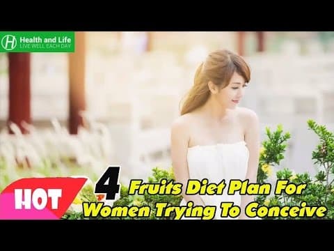 Top 4 Fruits Diet Plan For Women Trying To Conceive | weight loss