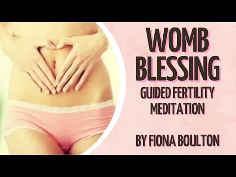 Womb Blessing Awakening Fertility Meditation