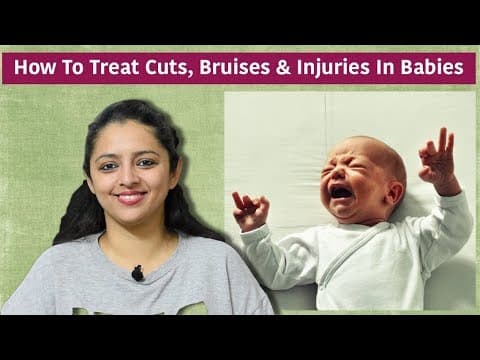 How To Treat Cuts, Bumps, Bruises & Injuries In Babies