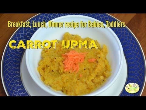 Carrot Upma For (8+ Months) Babies, Toddlers, Kids - Breakfast, Lunch, Dinner Baby Food Recipe