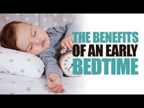 The Benefits of an Early Bedtime