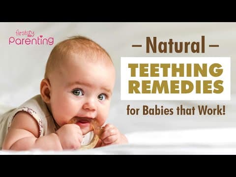 Natural Teething Remedies to Relieve your Child's Pain