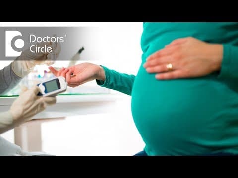 Best Tips To Reduce Blood Sugar In Women With Gestational Diabetes - Dr. Punyavathi C. Nagaraj