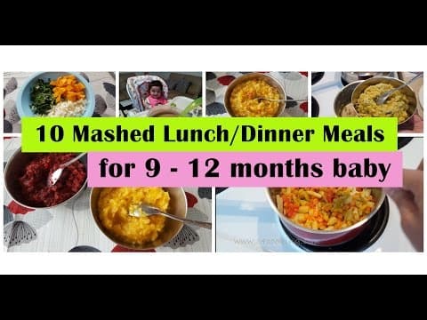 10 Mashed Meals For 9 - 12 Months Baby