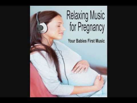Relaxing Music For Pregnancy - Your Baby'S First Music