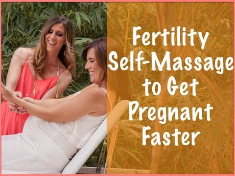 Fertility Self­-Massage to Get Pregnant Faster