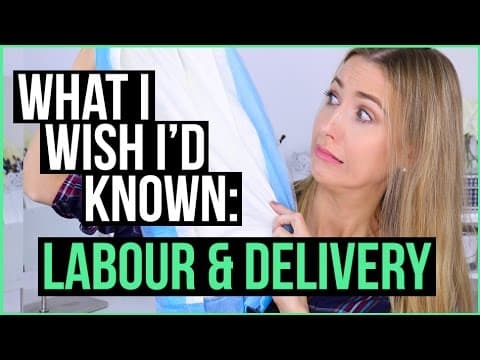 NEW MOM TIPS || What I Wish I'd Known: LABOUR & DELIVERY
