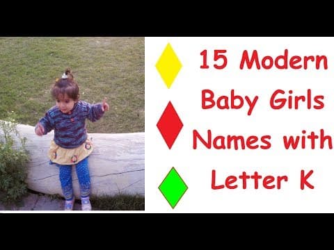 15 Modern Baby Girls Names With Letter K
