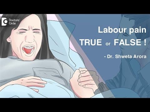 Labour pain true or false - Dr. Shweta Arora