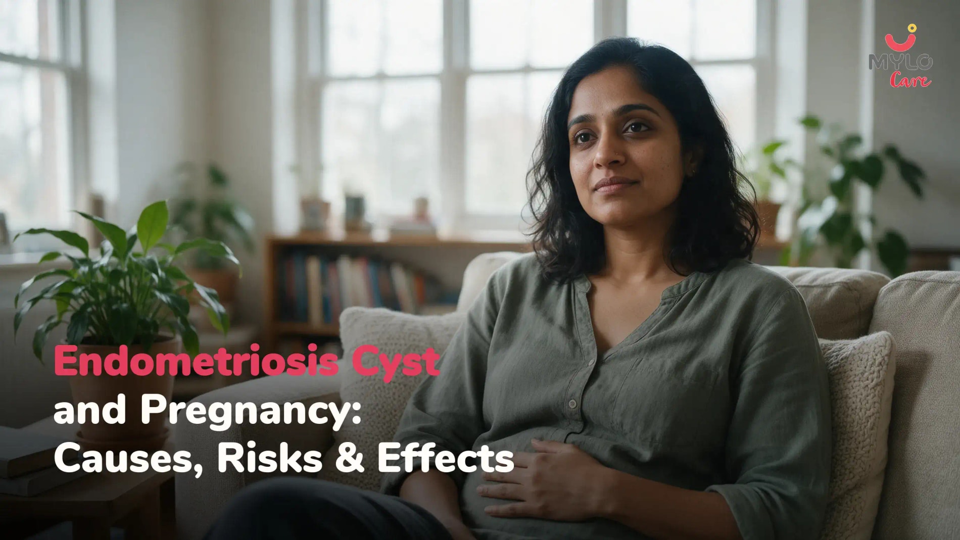 Things You Need to Know About Endometriosis Cyst and Pregnancy