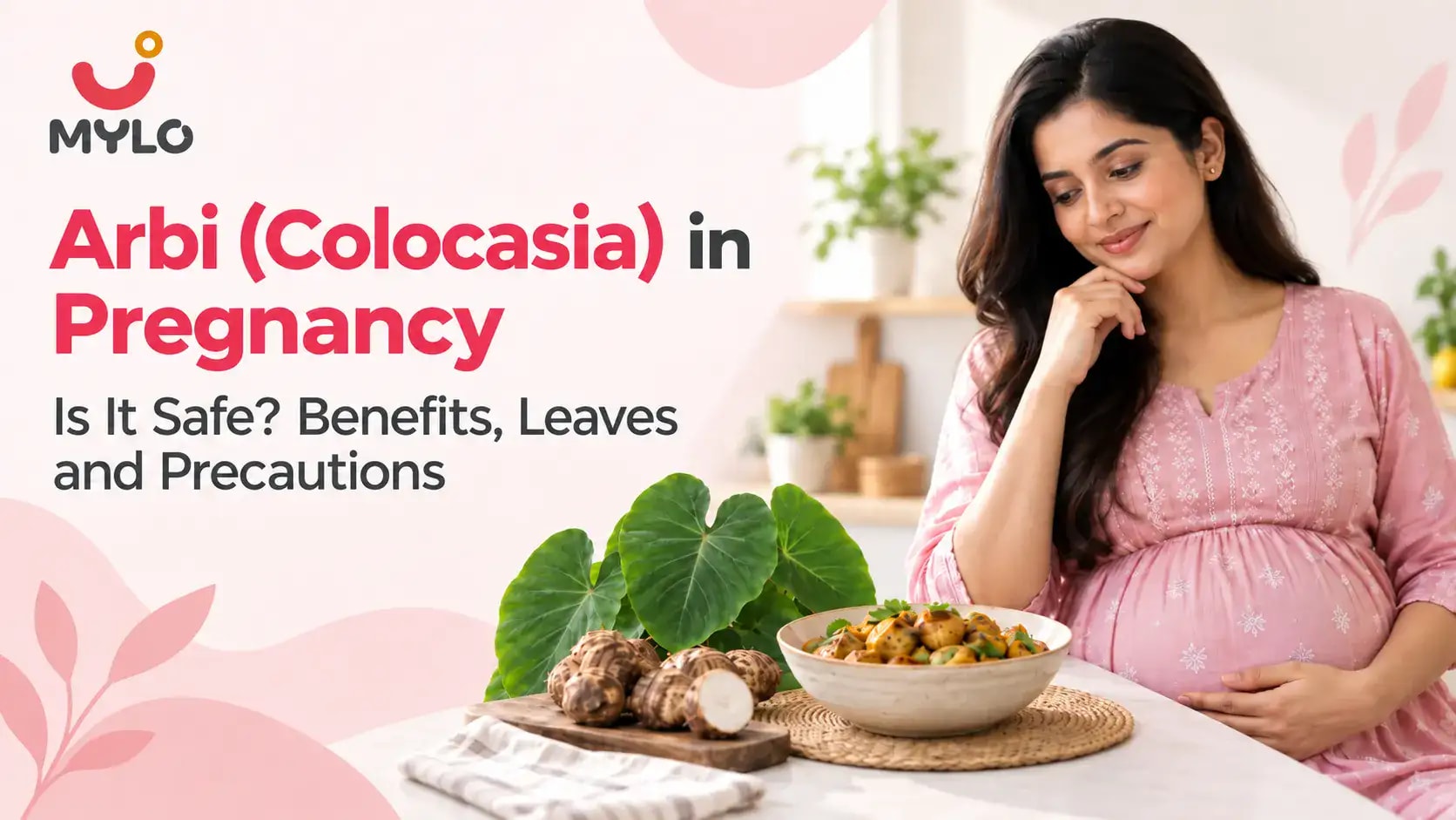 Arbi (Colocasia) in Pregnancy: Is It Safe? Benefits, Leaves and Precautions
