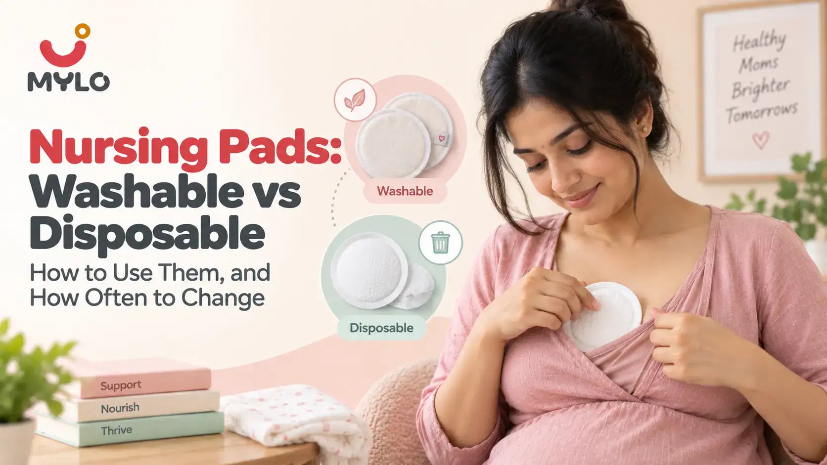 Nursing Pads: Washable vs Disposable, How to Use Them, and How Often to Change