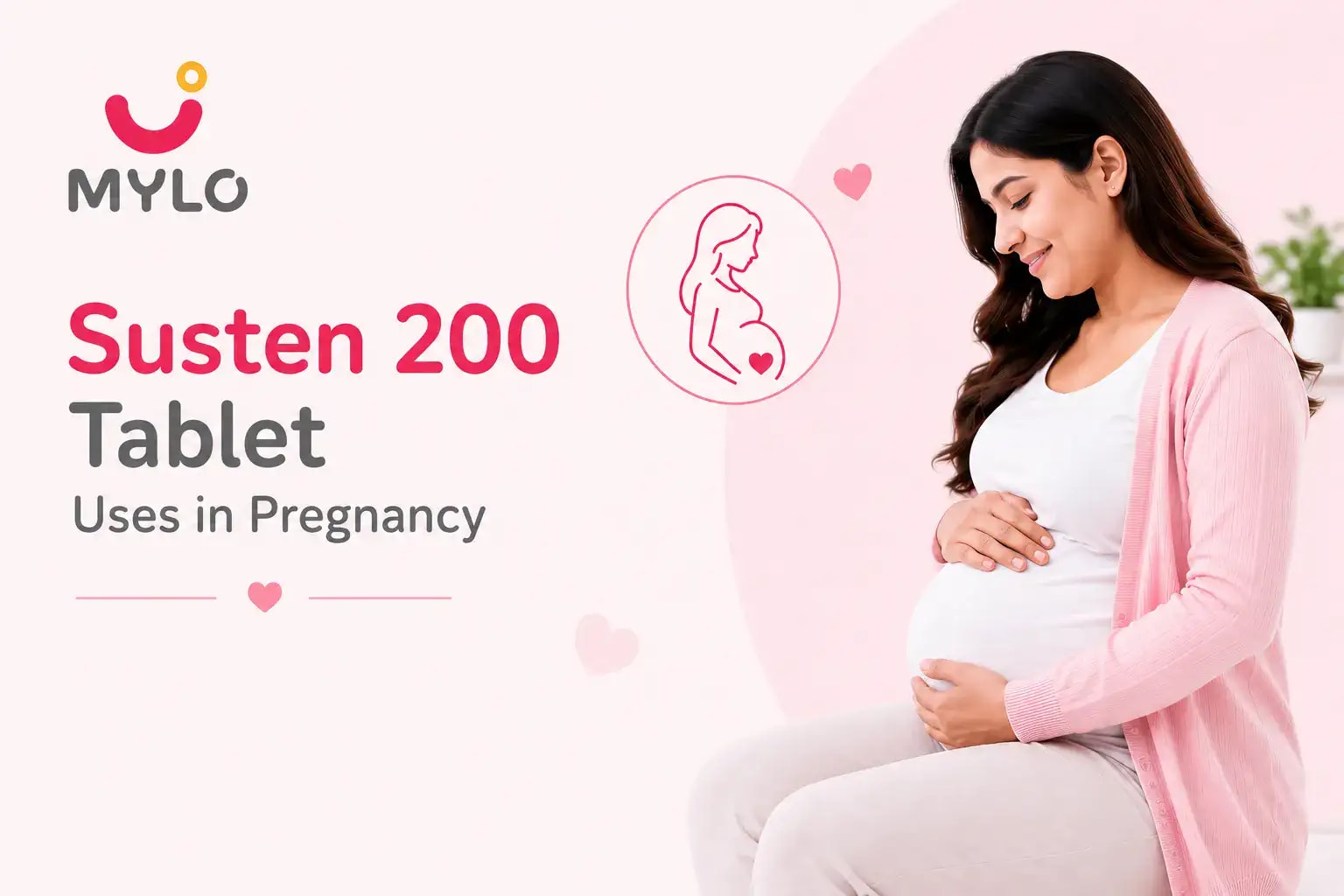 What Is Susten 200 Tablet? Its Uses and Role in Pregnancy
