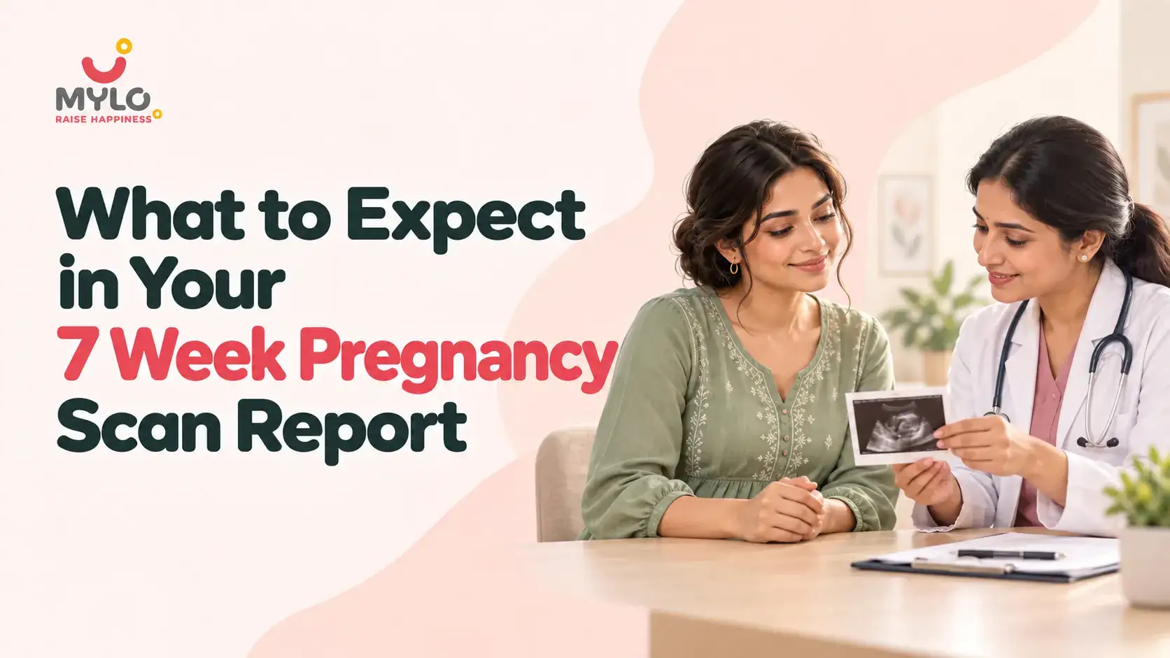 What to Expect in Your 7 Week Pregnancy Scan Report