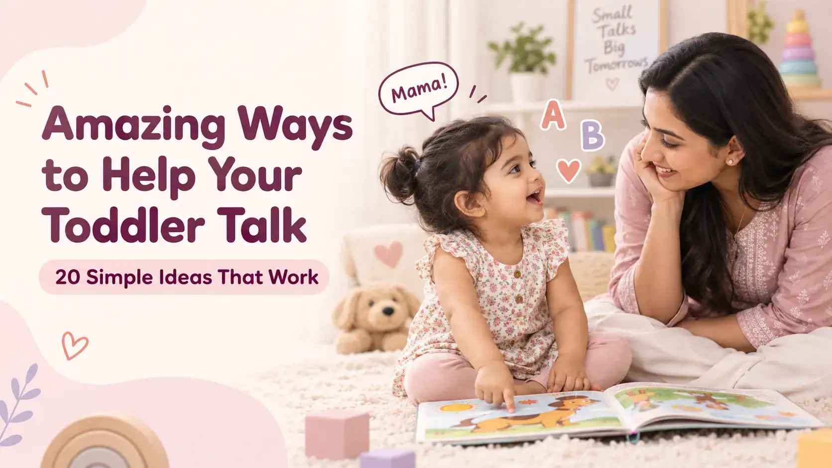 Amazing Ways to Help Your Toddler Talk: 20 Simple Ideas That Work