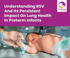 Understanding RSV And Its Long-Term Impact On Lung Health In Preterm Infants