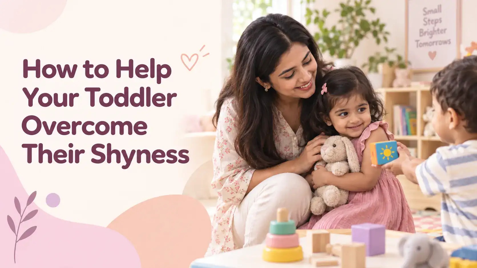 How to Help Your Toddler Overcome Their Shyness