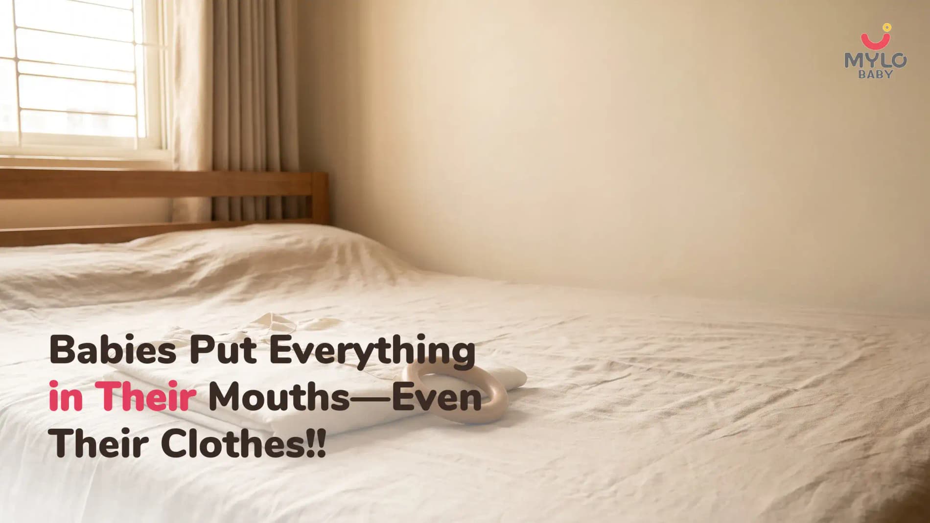 Babies Put Everything in Their Mouths—Even Their Clothes!!