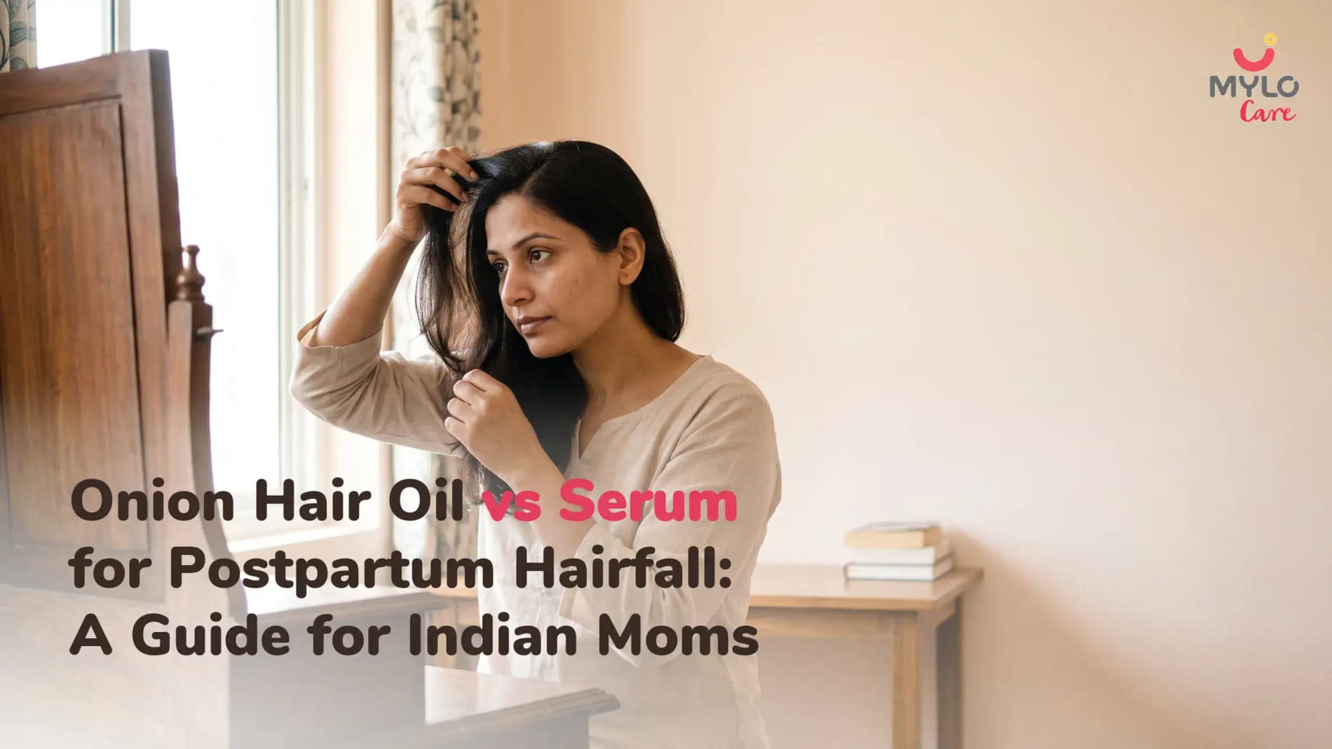 Onion Hair Oil vs Serum for Postpartum Hairfall: A Guide for Indian Moms
