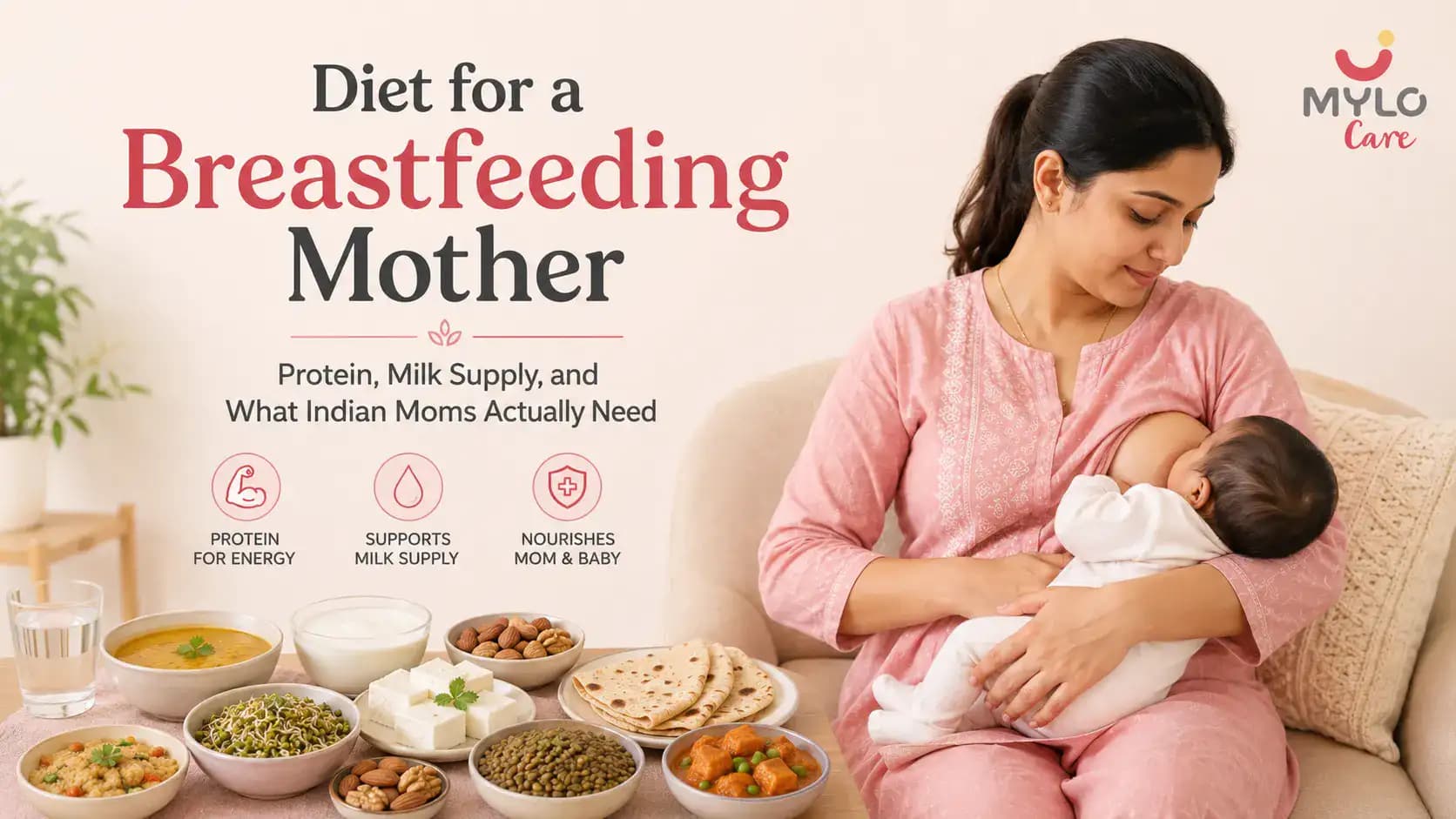 Diet for a Breastfeeding Mother: Protein, Milk Supply, and What Indian Moms Actually Need