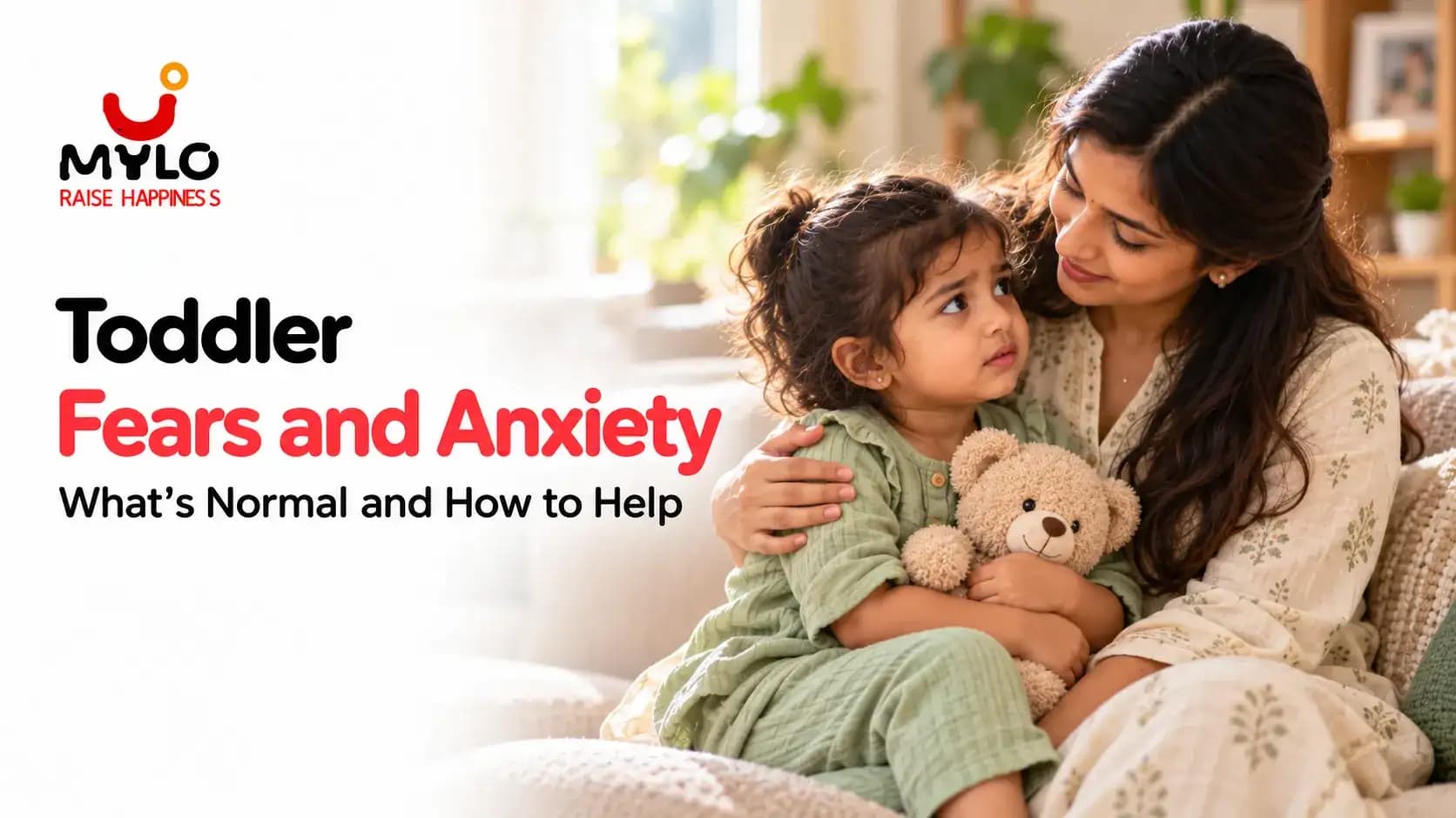 Toddler Fears and Anxiety: What's Normal and How to Help