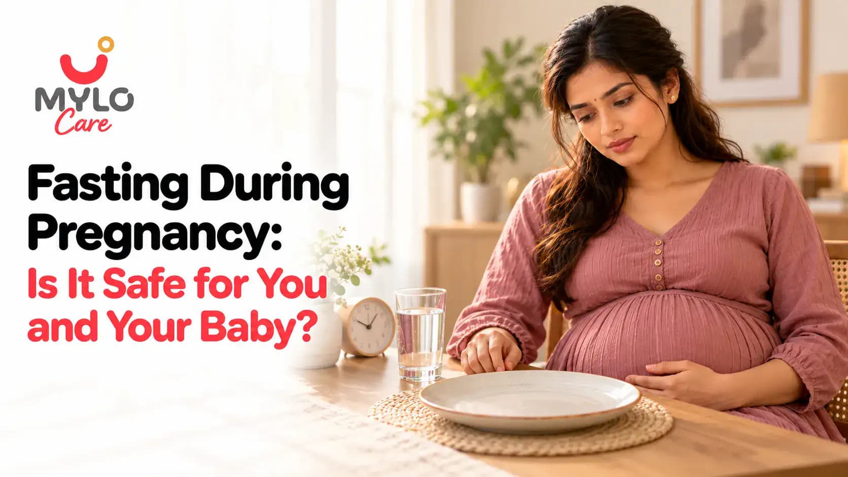 Fasting During Pregnancy: Is It Safe for You and Your Baby?