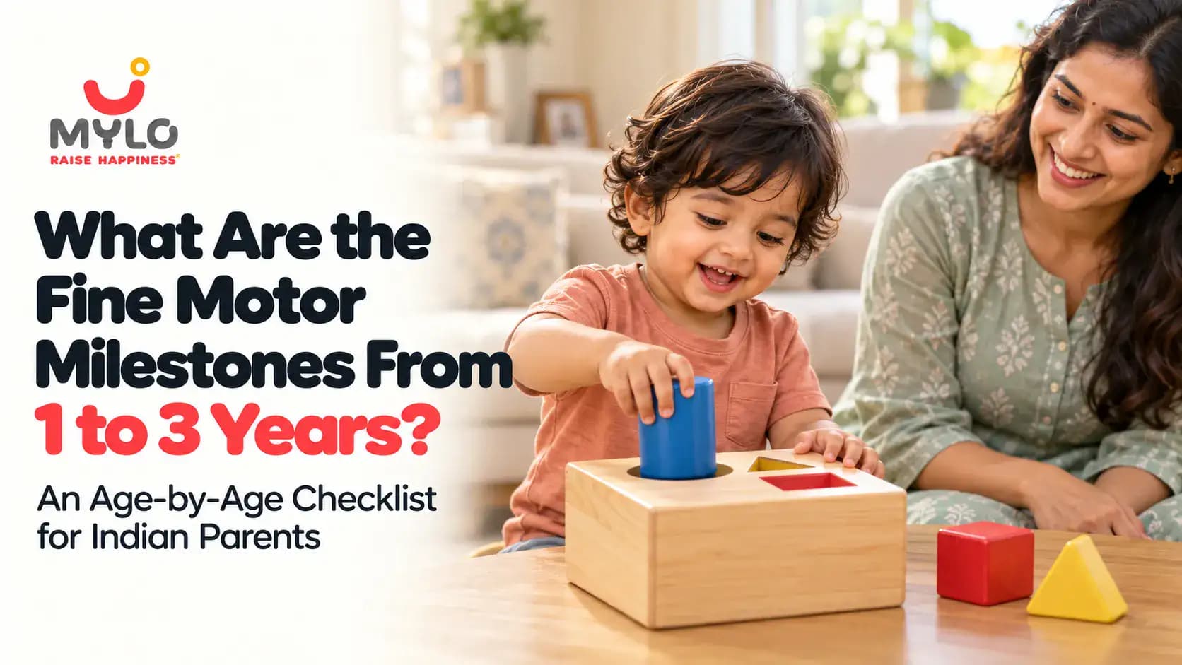 What Are the Fine Motor Milestones From 1 to 3 Years? An Age-by-Age Checklist for Indian Parents (2026)