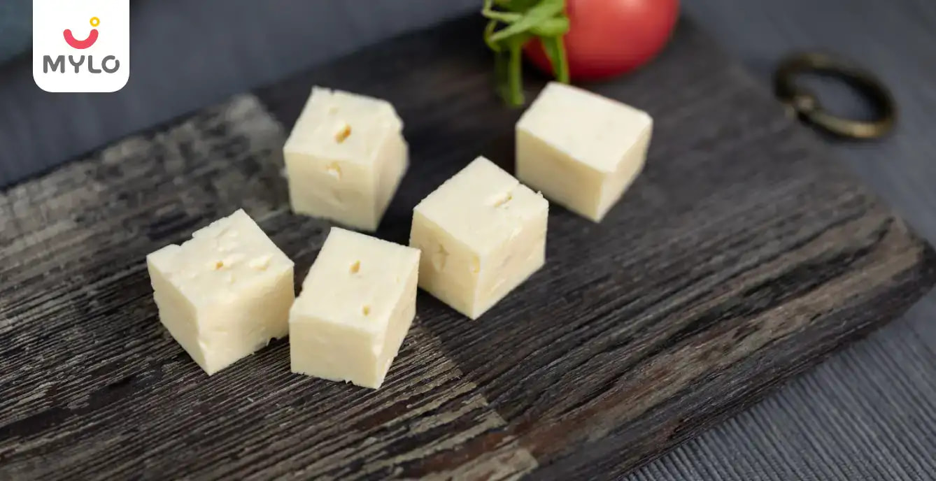 Paneer During Pregnancy: Benefits, Side Effects & Precautions
