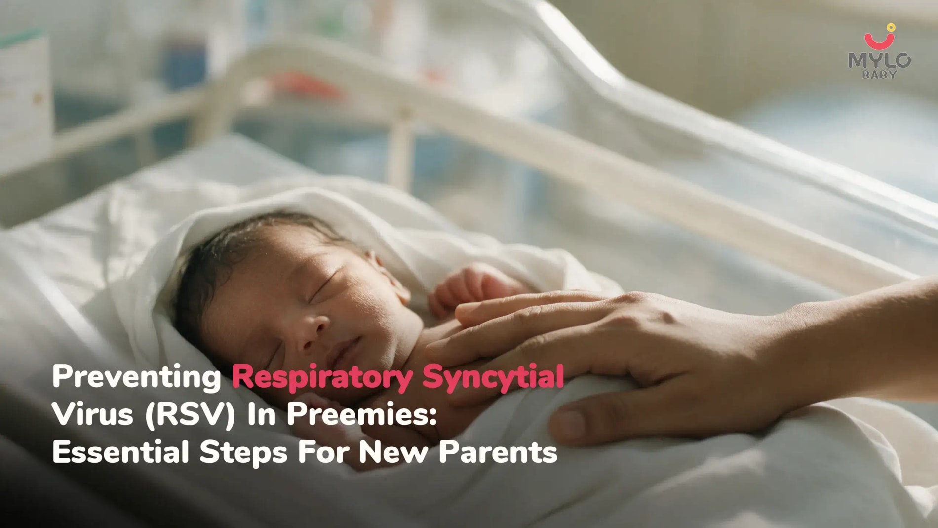 Preventing Respiratory Syncytial Virus (RSV) In Preemies: Essential Steps For New Parents