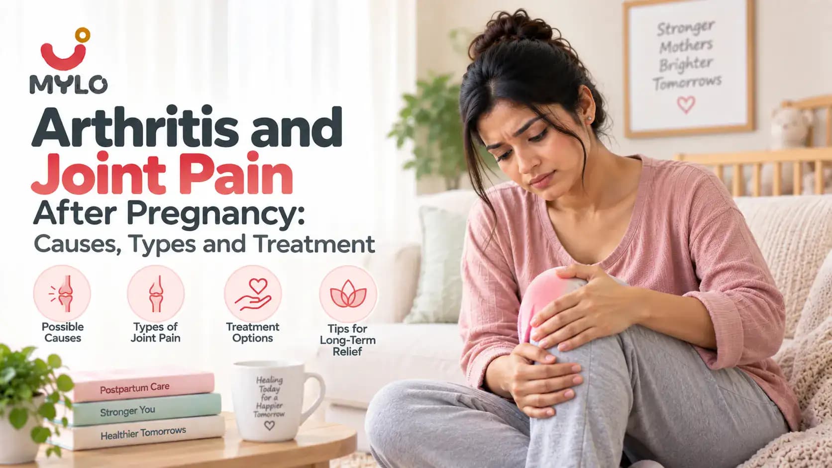 Arthritis and Joint Pain After Pregnancy: Causes, Types and Treatment