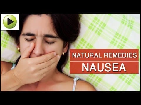 Natural ayurvedic home remedies for nausea (Video)